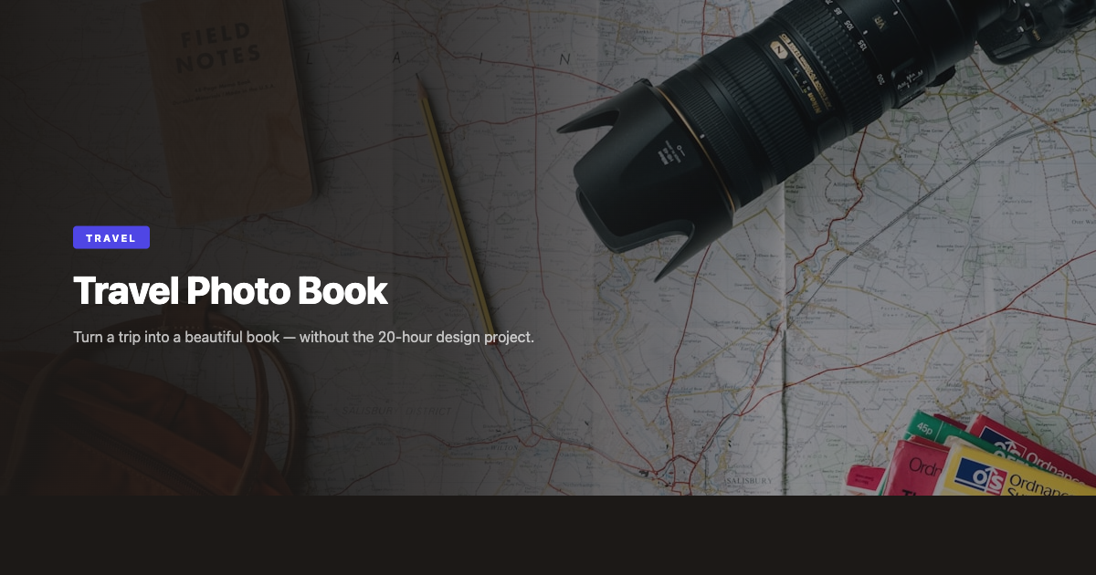 Travel Photo Book: How to Turn a Trip Into a Beautiful Book (Without the Work) (2026)