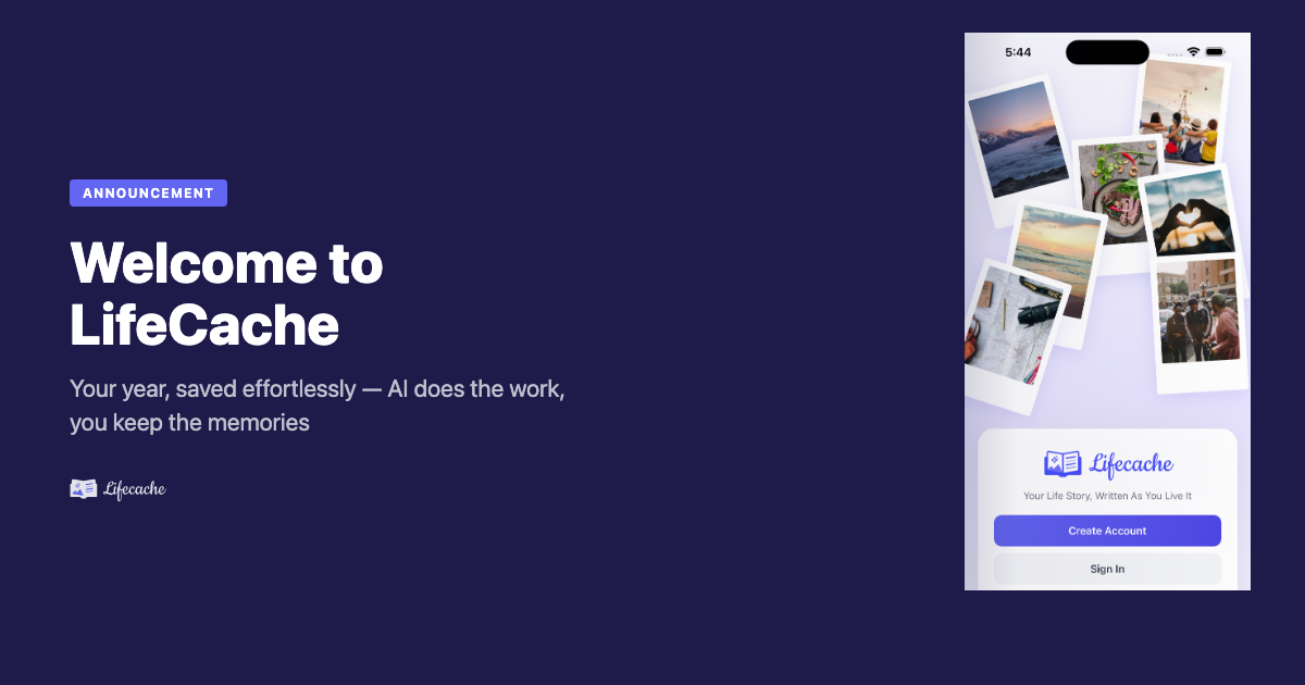 Welcome to LifeCache: Your Year, Saved Effortlessly