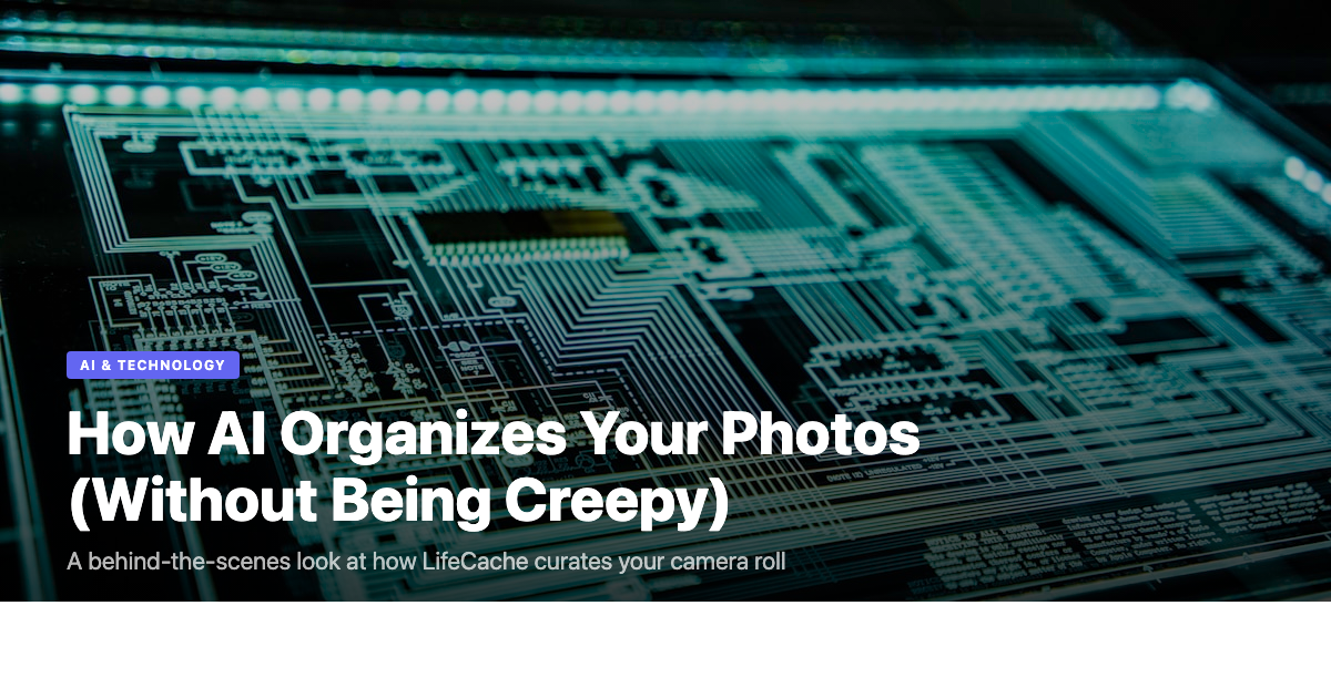 How AI Organizes Your Photos (Without Being Creepy)