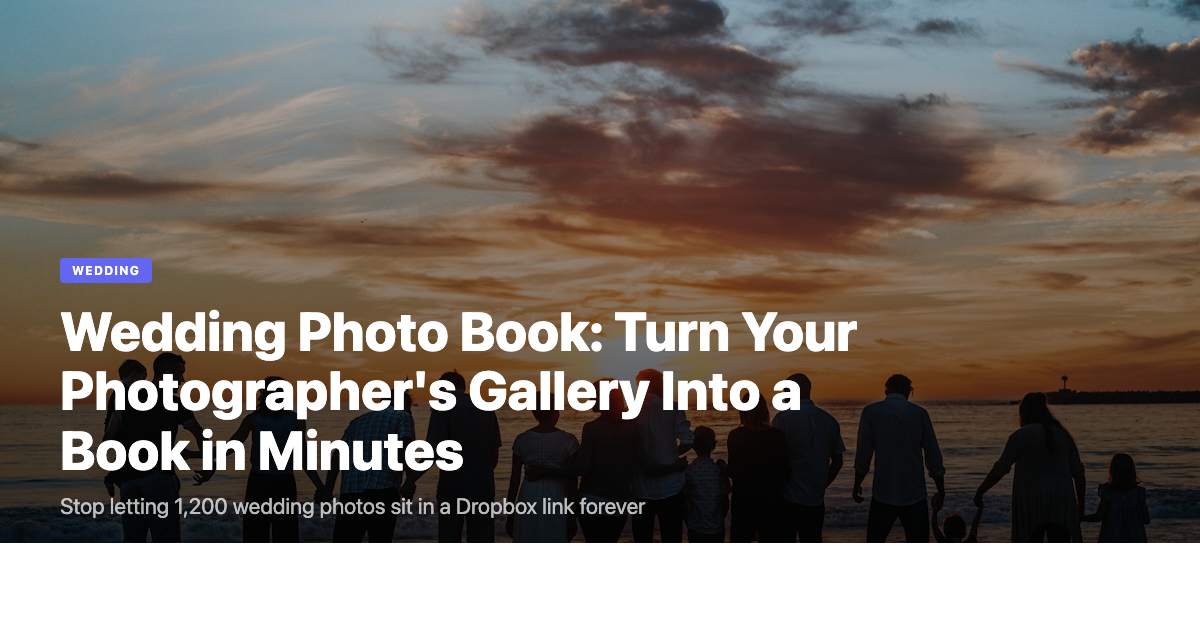 Wedding Photo Book: Turn Your Photographer's Gallery Into a Book in Minutes