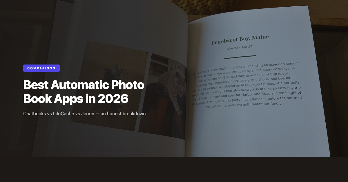 Best Automatic Photo Book Apps in 2026: Chatbooks vs LifeCache vs Journi (Honest Comparison)
