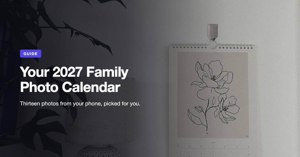 How to Make a 2027 Family Photo Calendar From Your Phone