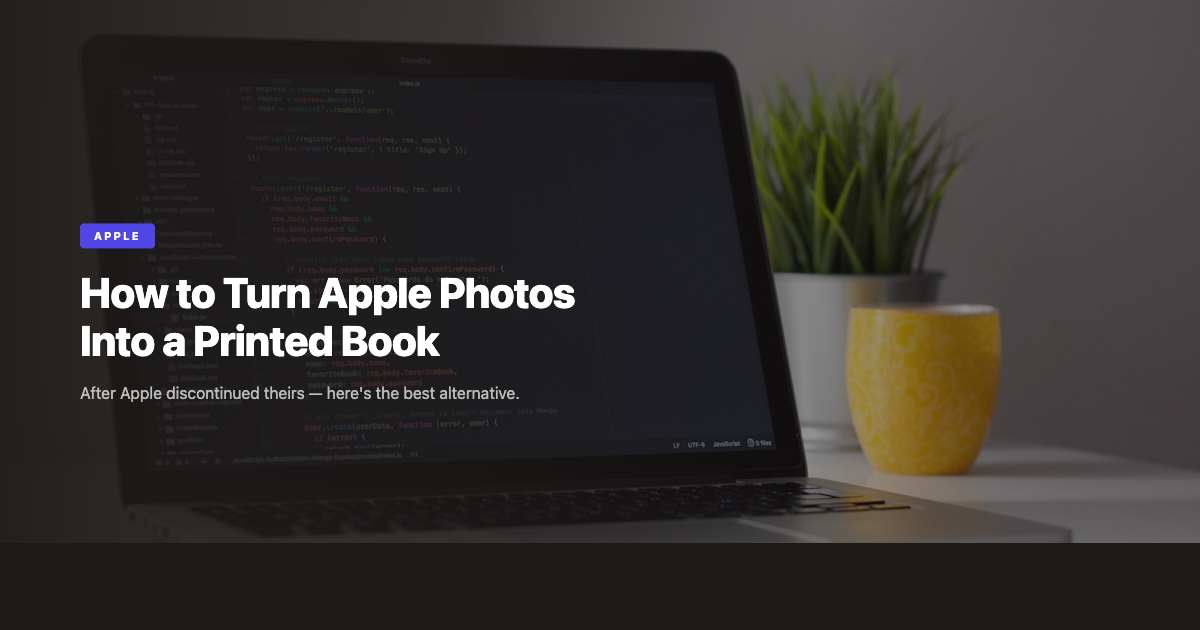 How to Turn Apple Photos Into a Printed Book (After Apple Discontinued Theirs)